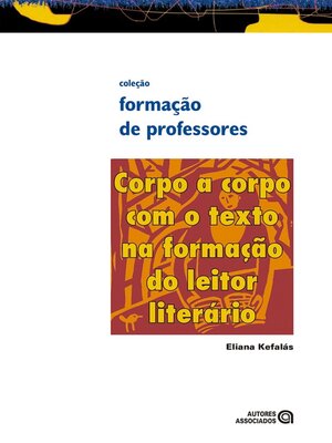 cover image of Corpo a corpo com o texto na formação do leitor literário